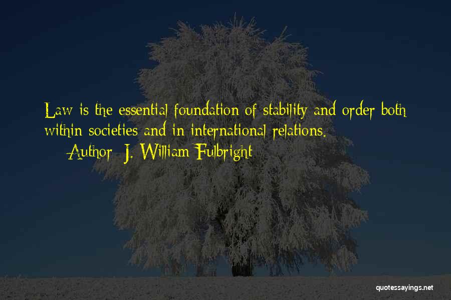 J. William Fulbright Quotes 2184148