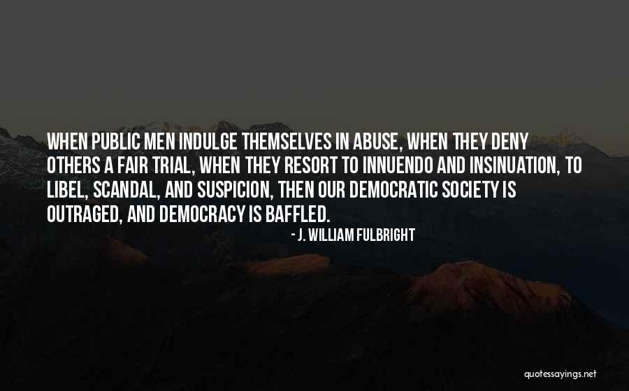 J. William Fulbright Quotes 715555