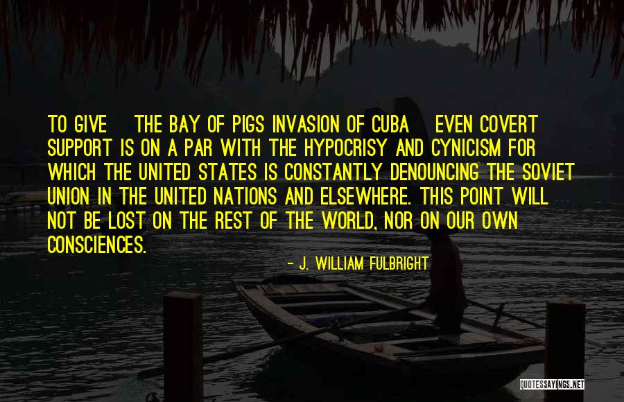 J. William Fulbright Quotes 833688