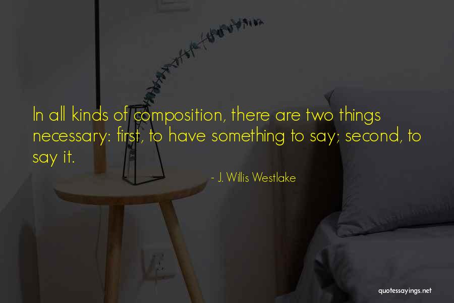 J. Willis Westlake Quotes 1554685 J. Willis Westlake Quotes 1554685