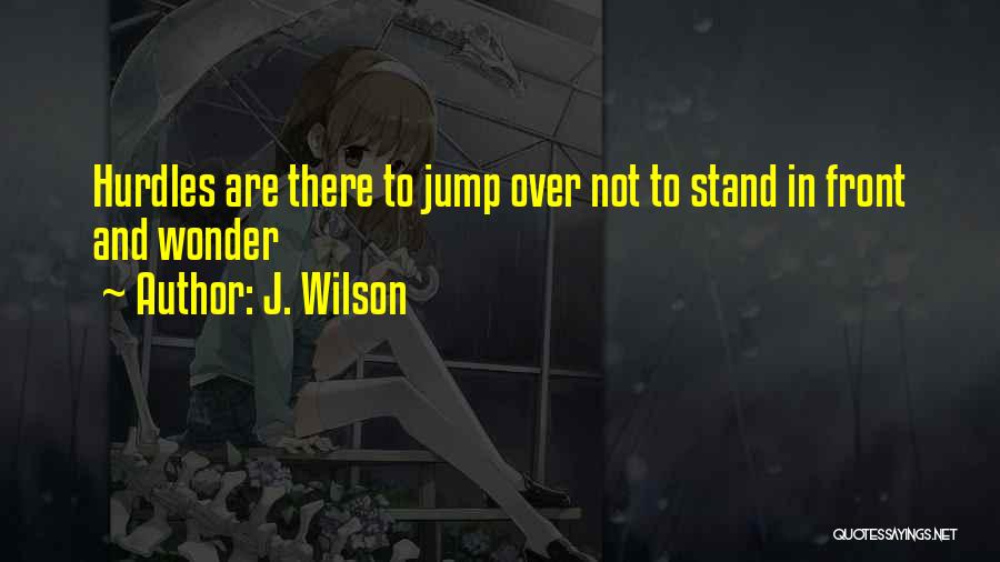 J. Wilson Quotes 910864