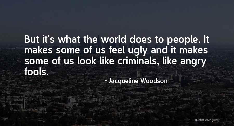J Woodson Quotes By Jacqueline Woodson J Woodson Quotes By Jacqueline Woodson