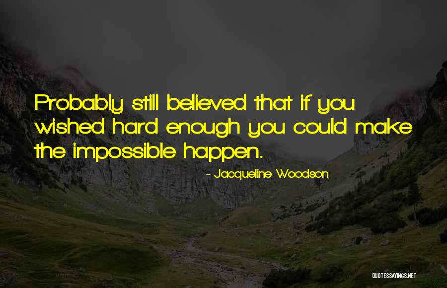 J Woodson Quotes By Jacqueline Woodson J Woodson Quotes By Jacqueline Woodson
