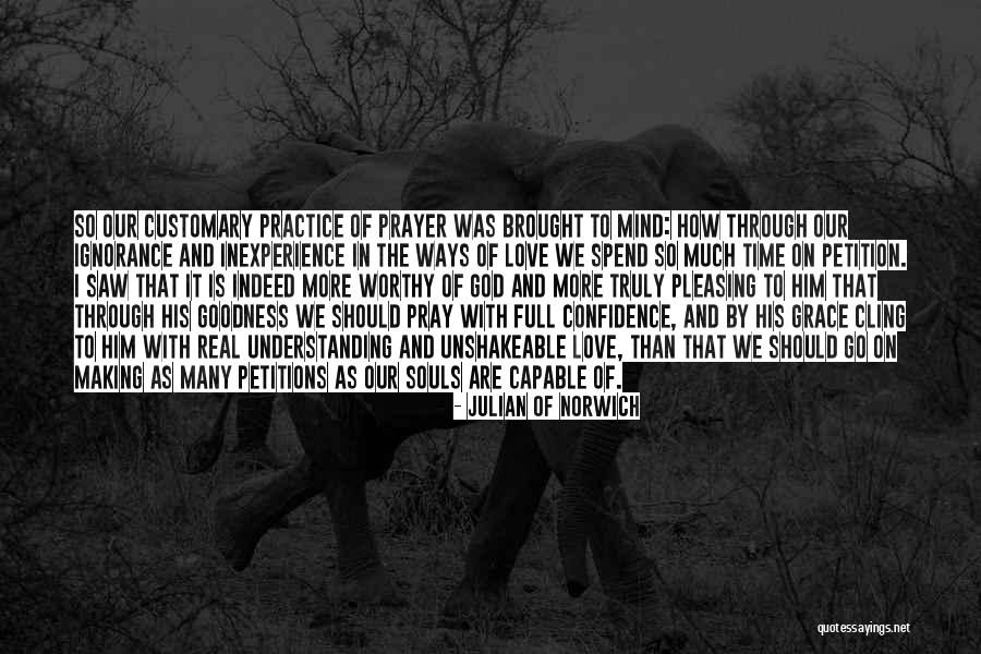 J Worthy Full Quotes By Julian Of Norwich J Worthy Full Quotes By Julian Of Norwich