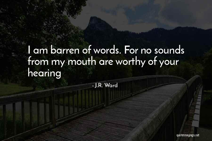 J Worthy Quotes By J.R. Ward J Worthy Quotes By J.R. Ward