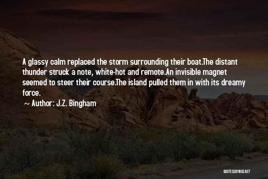 J.Z. Bingham Quotes 1050926