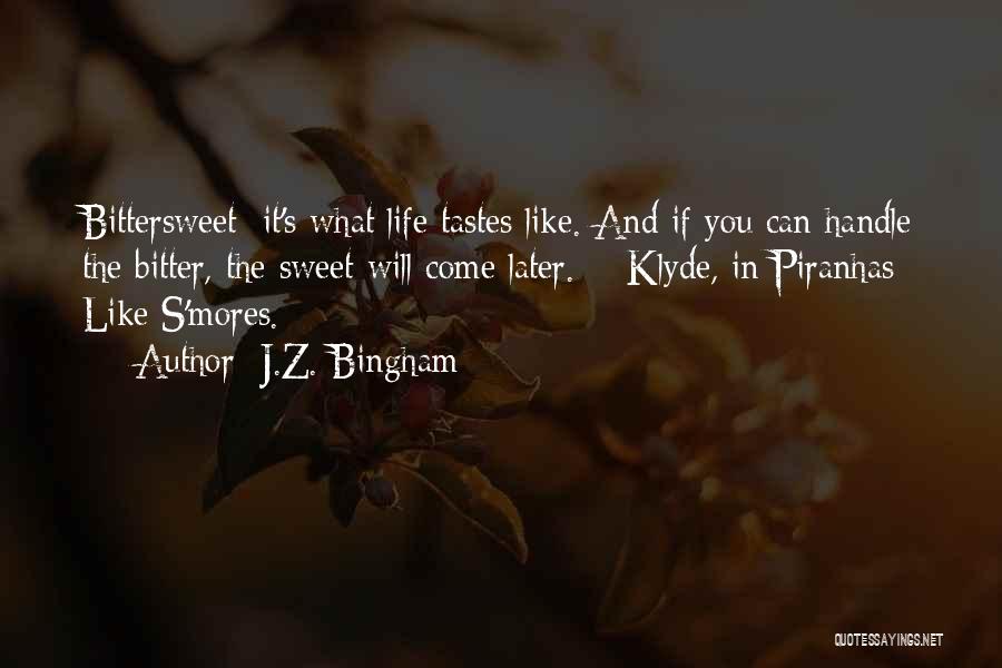 J.Z. Bingham Quotes 713088