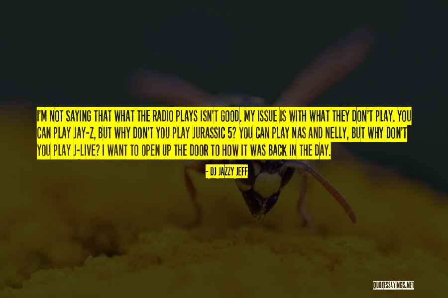 J Z Quotes By DJ Jazzy Jeff J Z Quotes By DJ Jazzy Jeff