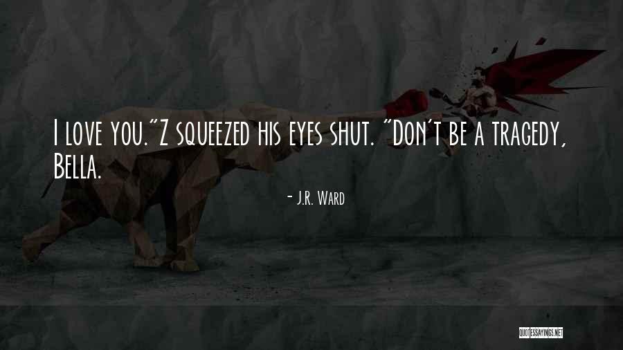 J Z Quotes By J.R. Ward J Z Quotes By J.R. Ward