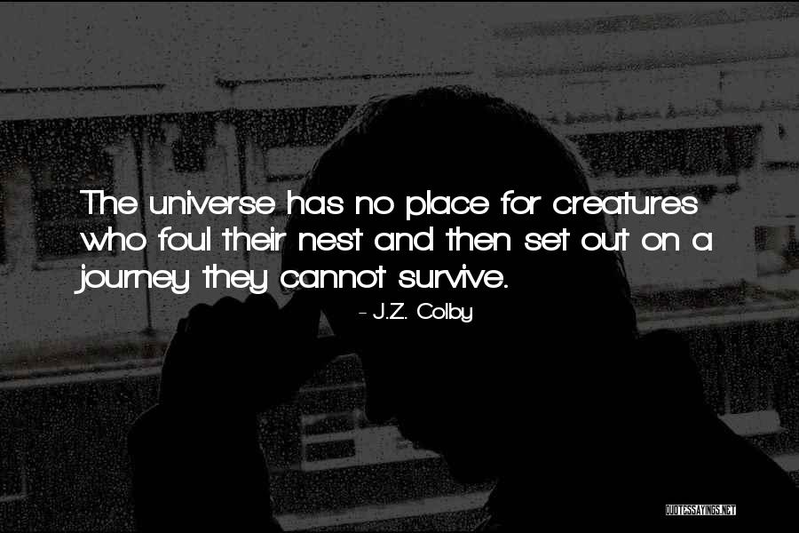 J Z Quotes By J.Z. Colby J Z Quotes By J.Z. Colby