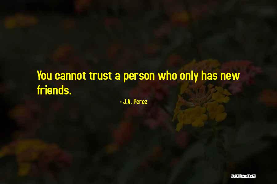 Ja Perez Quotes By J.A. Perez Ja Perez Quotes By J.A. Perez
