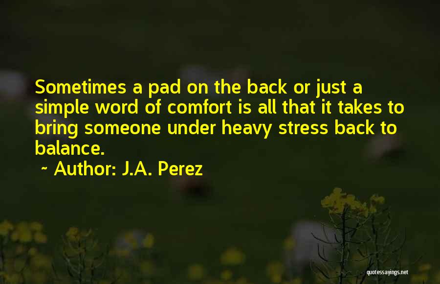 Ja(t)uh Quotes By J.A. Perez