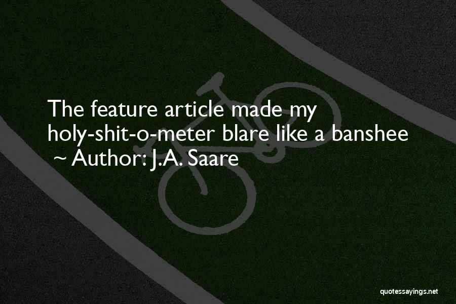 Ja(t)uh Quotes By J.A. Saare