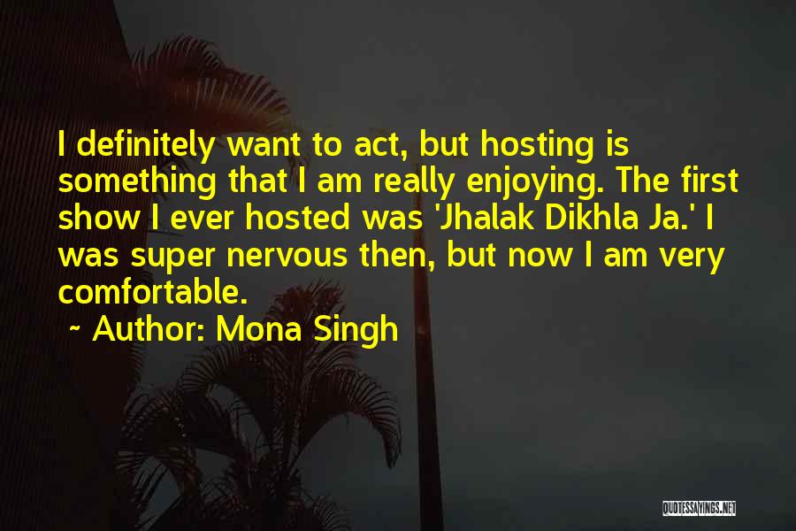 Ja(t)uh Quotes By Mona Singh