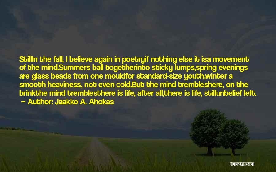 Jaakko A. Ahokas Quotes 2173194