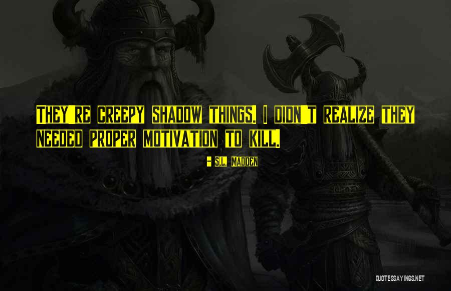 Jaanika Viira Quotes By S.L. Madden Jaanika Viira Quotes By S.L. Madden