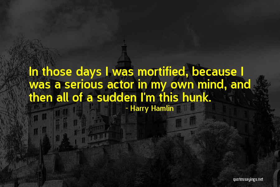 Jaati Aay Quotes By Harry Hamlin Jaati Aay Quotes By Harry Hamlin