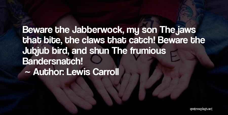 Jabberwocky Quotes By Lewis Carroll