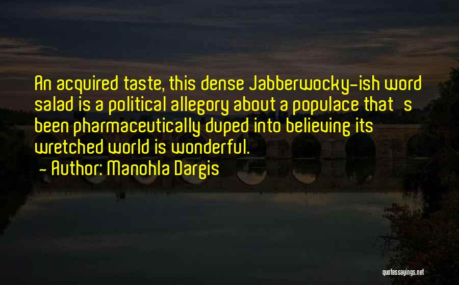 Jabberwocky Quotes By Manohla Dargis