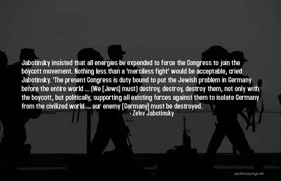 Jabotinsky Quotes By Ze'ev Jabotinsky Jabotinsky Quotes By Ze'ev Jabotinsky