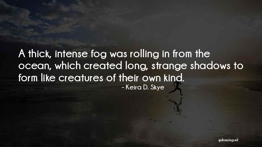 Jabrika Quotes By Keira D. Skye Jabrika Quotes By Keira D. Skye
