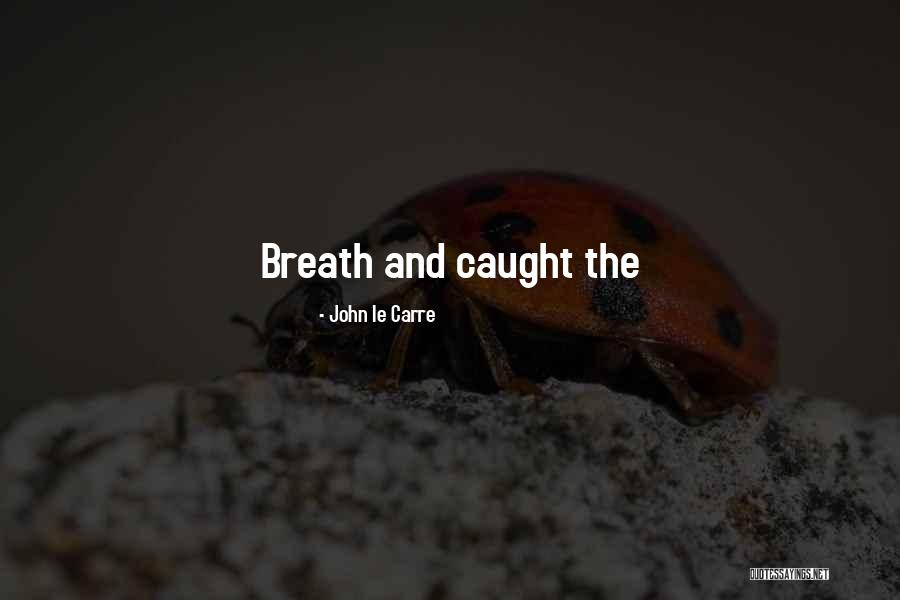Jac Haudenschild Quotes By John Le Carre Jac Haudenschild Quotes By John Le Carre