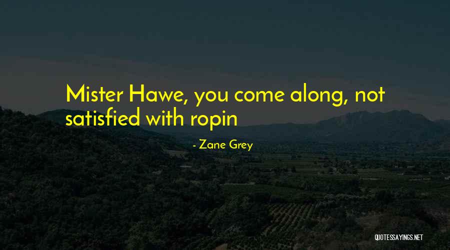 Jac Haudenschild Quotes By Zane Grey Jac Haudenschild Quotes By Zane Grey