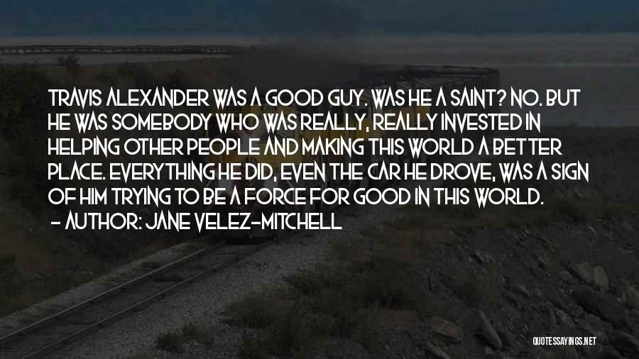 Jac Quotes By Jane Velez-Mitchell