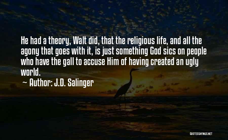 J'accuse Quotes By J.D. Salinger