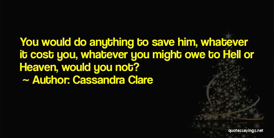 Jace Wayland Clary Fray Quotes By Cassandra Clare