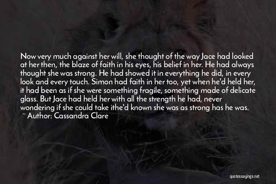 Jace Wayland Clary Fray Quotes By Cassandra Clare