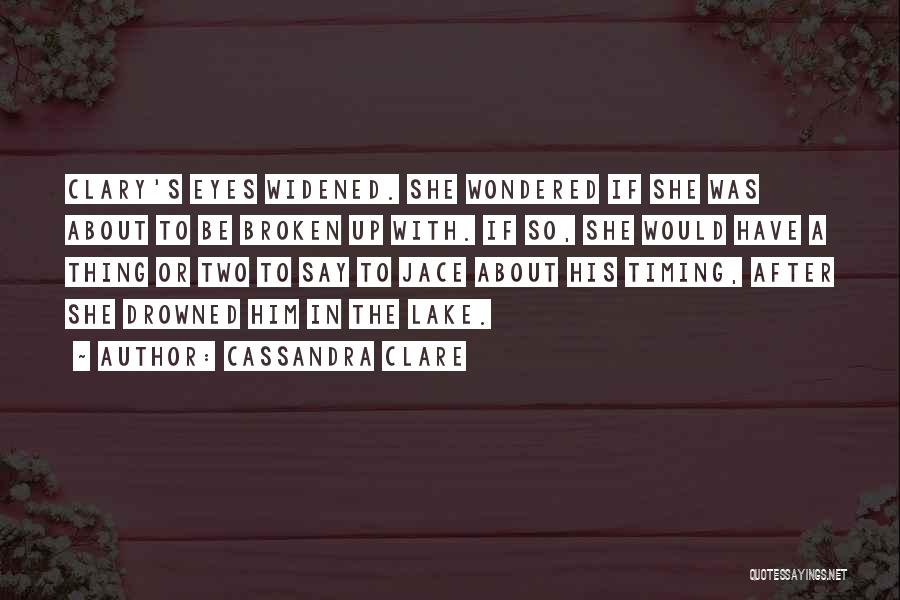 Jace Wayland Clary Fray Quotes By Cassandra Clare