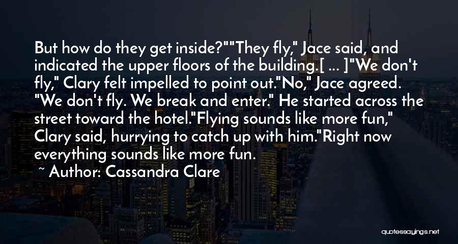 Jace Wayland Clary Fray Quotes By Cassandra Clare