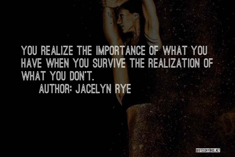 Jacelyn Rye Quotes 557765