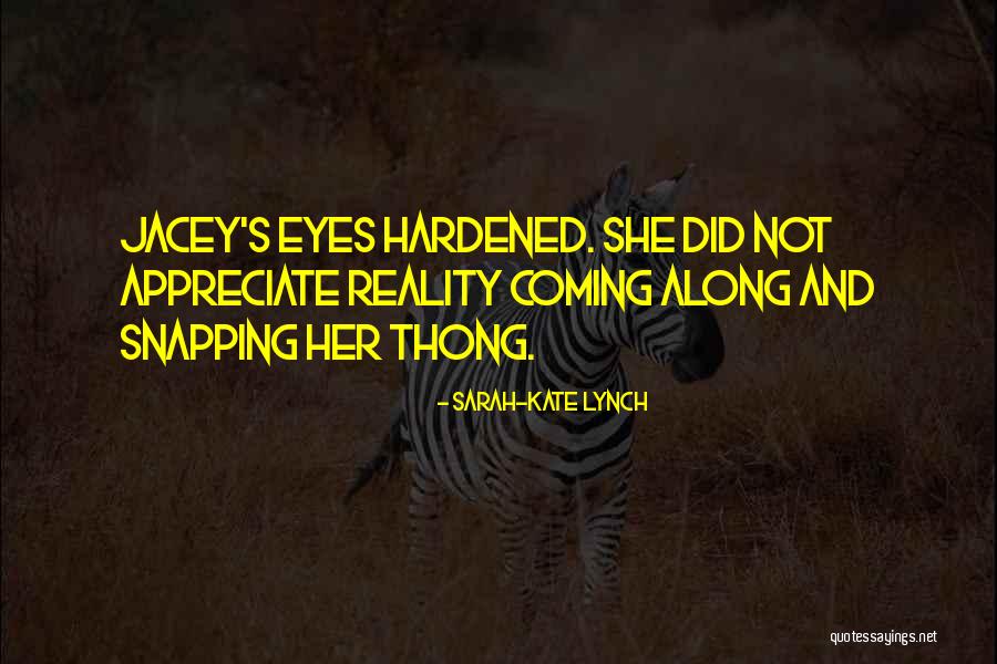 Jacey Quotes By Sarah-Kate Lynch Jacey Quotes By Sarah-Kate Lynch