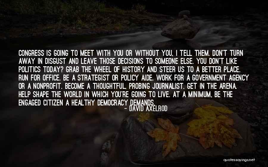 Jachinites Quotes By David Axelrod Jachinites Quotes By David Axelrod