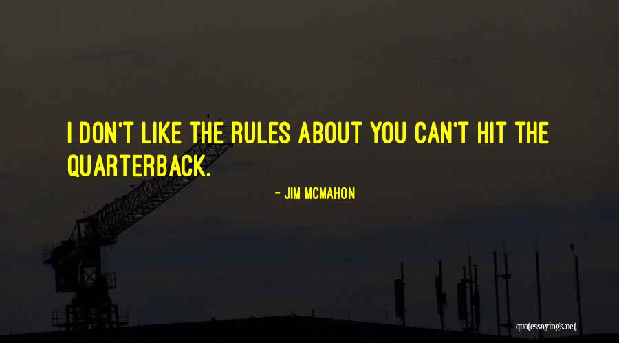 Jacir Bates Quotes By Jim McMahon Jacir Bates Quotes By Jim McMahon