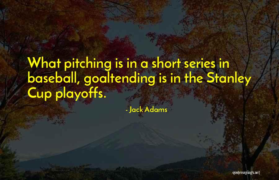 Jack Adams Quotes 1822294 Jack Adams Quotes 1822294
