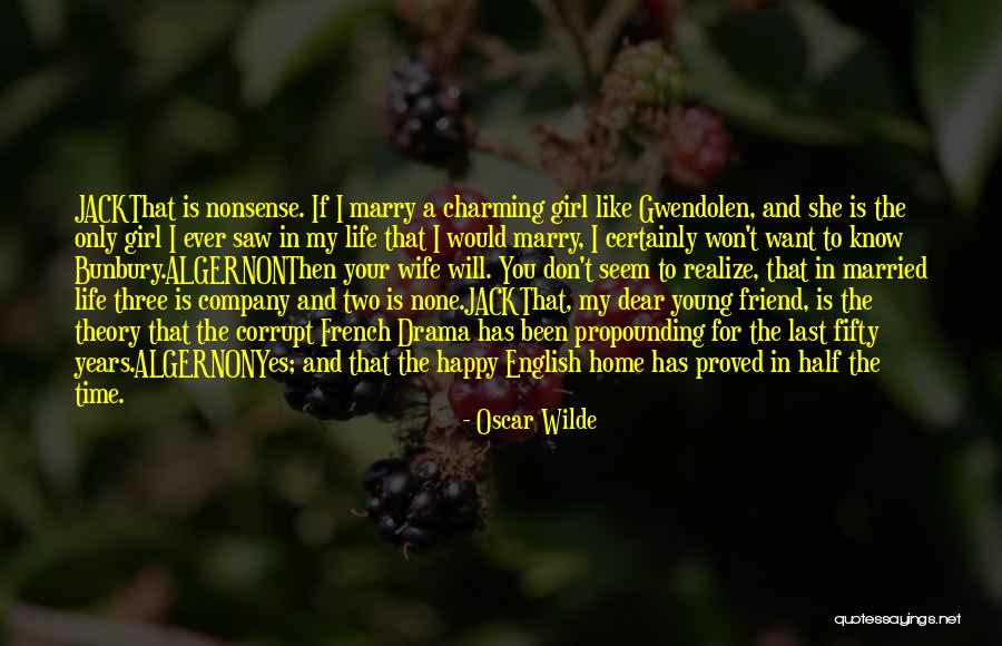 Jack And Gwendolen Quotes By Oscar Wilde