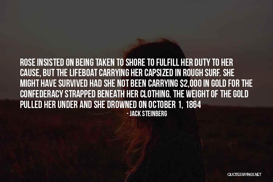 Jack And Rose Quotes By Jack Steinberg Jack And Rose Quotes By Jack Steinberg