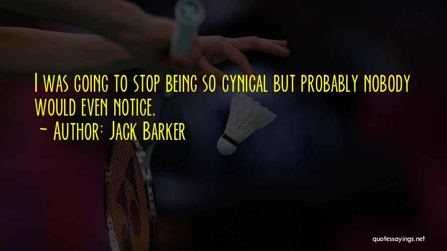 Jack Barker Quotes 1309187