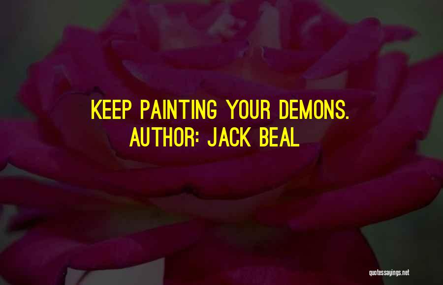 Jack Beal Quotes 1685920