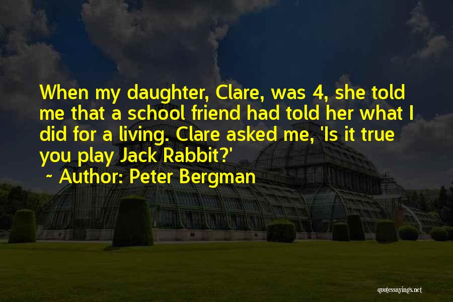 Jack Bergman Quotes By Peter Bergman