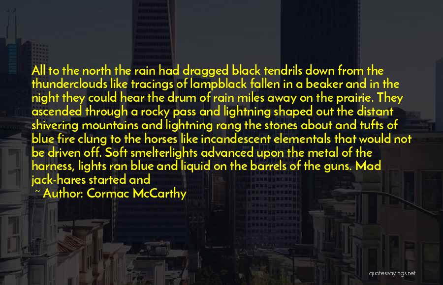Jack Black Metal Quotes By Cormac McCarthy