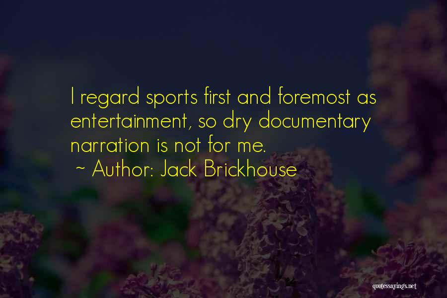 Jack Brickhouse Quotes 947040