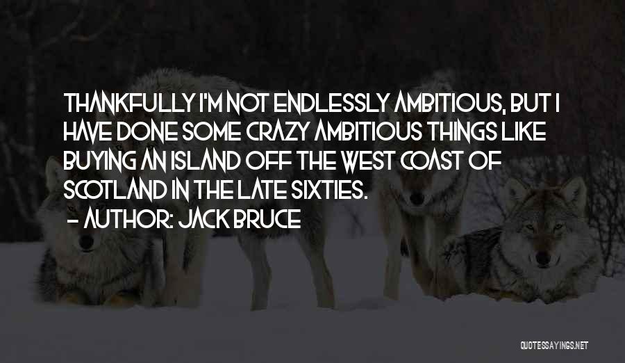 Jack Bruce Quotes 1538786