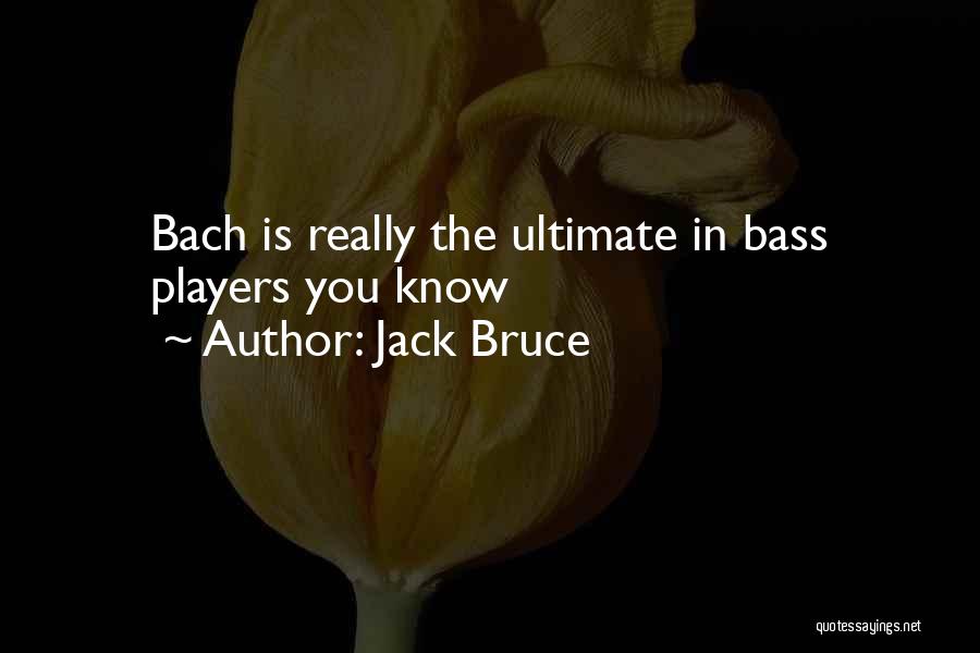 Jack Bruce Quotes 1685524