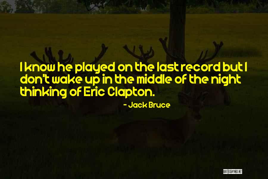 Jack Bruce Quotes 2259425