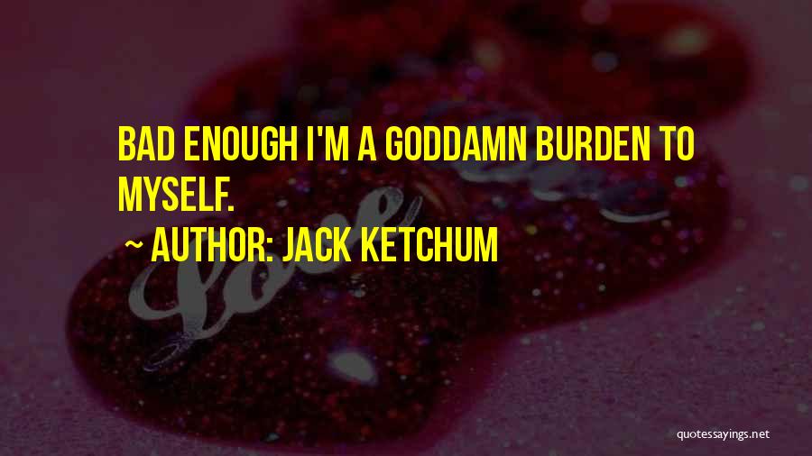 Jack Burden Quotes By Jack Ketchum