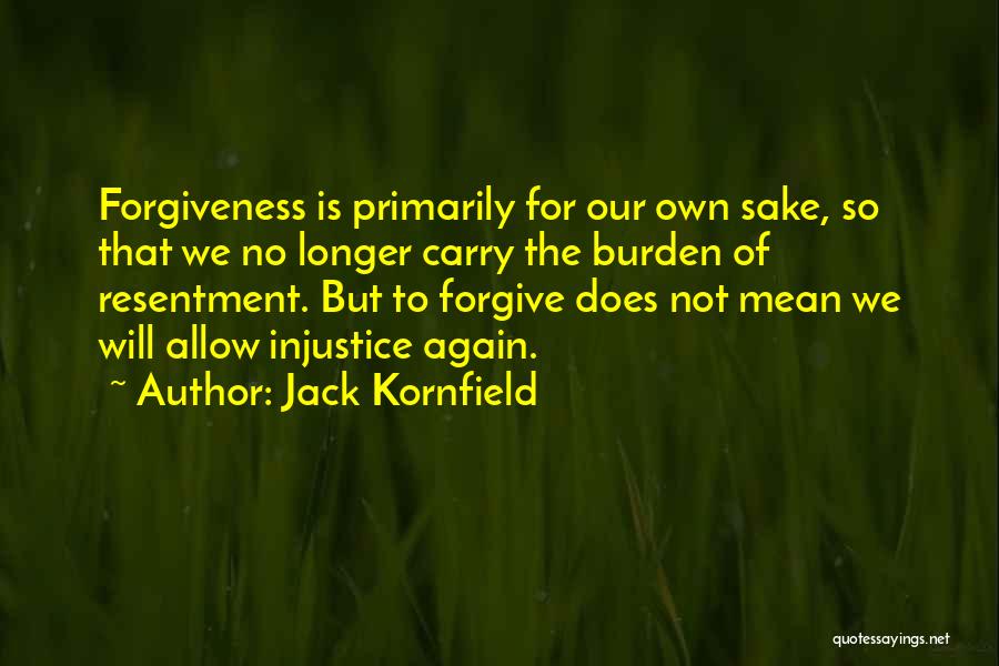 Jack Burden Quotes By Jack Kornfield
